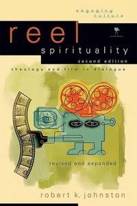 image of Reel Spirituality: Theology and Film in Dialogue