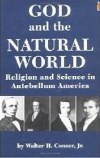 God and the Natural World: Religion and Science in Antebellum America