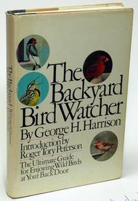 The Backyard Bird Watcher by HARRISON, George H - 1979