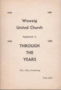 image of Waweig United Church 1948-1967 : supplement to Through the years 1848-1948