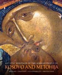 Artistic Heritage of the Serbian People in Kosovo and Metohija - History, Identity, Vulnerability, Protection by Miodrag Marković (eds.) Dragan Vojvodić
- Hardcover
- 2017
- from DEMETRIUS SIATRAS (SKU: 1111)