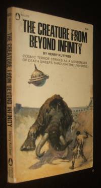 The Creature From Beyond Infinity by Henry Kuttner - Paperback - first thus - 1968 - from biblioboy (SKU: 92974)