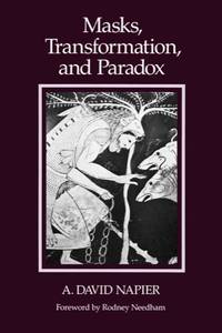 Masks, Transformation, and Paradox