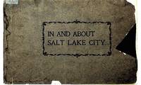 In and About Salt Lake City: Utah and Her People