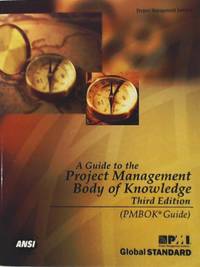 A Guide to the Project Management Body of Knowledge: PMBOK Guide (PMBOK Guides)