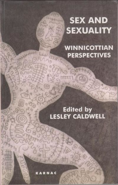 Sex and Sexuality. Winnicottian Perspectives.