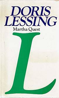 Martha Quest: Bk. 1 (Children of Violence S.) by Lessing, Doris