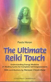 The Ultimate Reiki Touch : Initiation and Self-Exploration As Tools for Healing