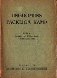 Ungdomens fackliga kamp. Teser. Antagna på KUI:s…