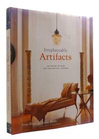 IRREPLACEABLE ARTIFACTS; Decorating the Home with Architectural Ornament