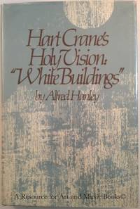 Hart Crane&#039;s holy vision, White buildings by Hanley, Alfred - 1981-01-01 2019-08-23