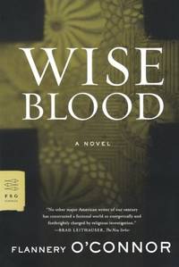 Wise Blood (FSG Classics)