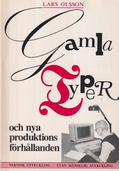 Gamla typer och nya produktionsförhållanden. Om…