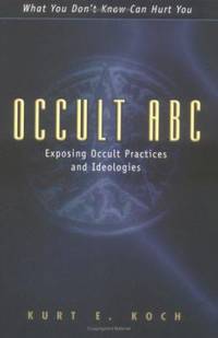 Occult ABC : Exposing Occult Practices and Ideologies