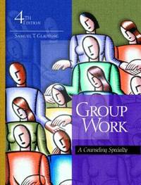 Group Work : A Counseling Specialty