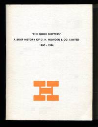 image of "The Quick Shippers": A Brief History of D.H. Howden & Co. Limited