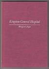 Kingston General Hospital A Social and Institutional History