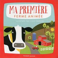 Ma premiÃ¨re ferme animÃ©e by Barone Vicky  Thomas Xavier - 2015