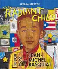 Radiant Child : The Story of Young Artist Jean-Michel Basquiat