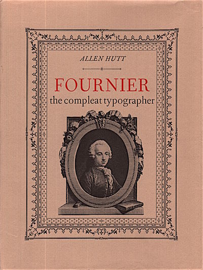 Fournier the Complete Typographer