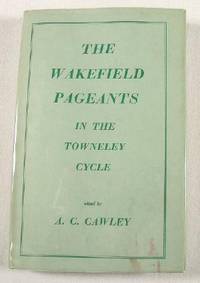 The Wakefield Pageants in the Towneley Cycle.  Old and Middle English Texts Series