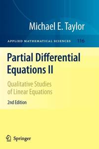 Partial Differential Equations II : Qualitative Studies of Linear Equations