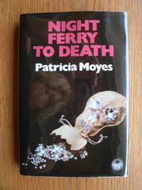 Night Ferry to Death by Patricia Moyes - Signed First Edition - 1985 - from Scene of the Crime Books, IOBA (SKU: biblio5690)