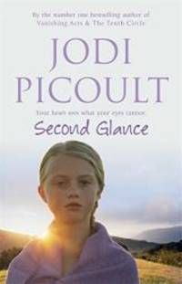 Second Glance by JODI PICOULT - 2007-01-01