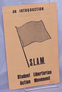 An introduction: S.L.A.M., Student Libertarian Action Movement by Student Libertarian Action Movement - 1971