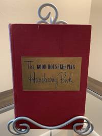 The Good Housekeeping Housekeeping Book by Ed. Good Housekeeping Institute Helen W. - First - 1947 - from Piper In the Library (SKU: 6)