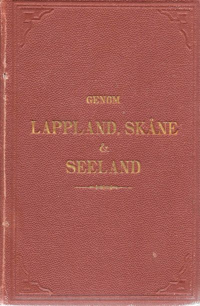 Genom Lappland, Skåne og Seeland.…