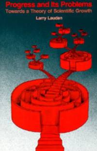 Progress and Its Problems: Towards a Theory of Scientific Growth