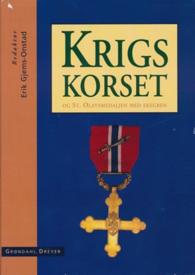 Krigskorset og St. Olavsmedaljen med ekegren.…