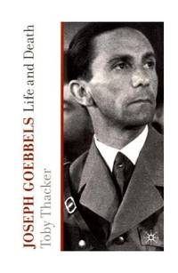 Joseph Goebbels: Life and Death