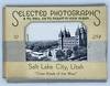 Salt Lake City, Utah 'Cross Roads of the West' Selected Photographs to Mail or to Mount in Your Album