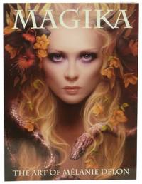 Magika: The Art of Melanie Delon