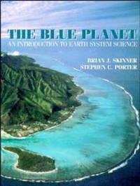 The Blue Planet : An Introduction to Earth System Science