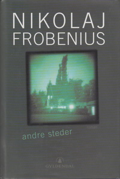 Andre steder. Roman.
