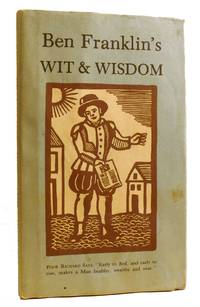 BEN FRANKLIN'S WIT AND WISDOM