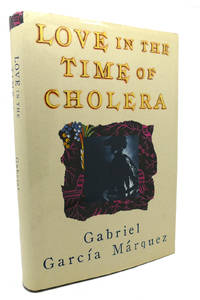 LOVE IN THE TIME OF CHOLERA by Gabriel Garcia Marquez - 1988