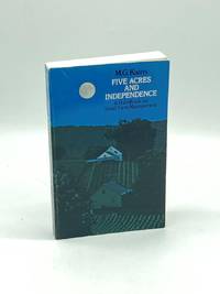 Five Acres and Independence A Handbook for Small Farm Management