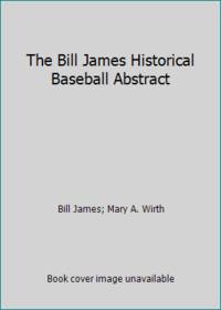 The Bill James Historical Baseball Abstract