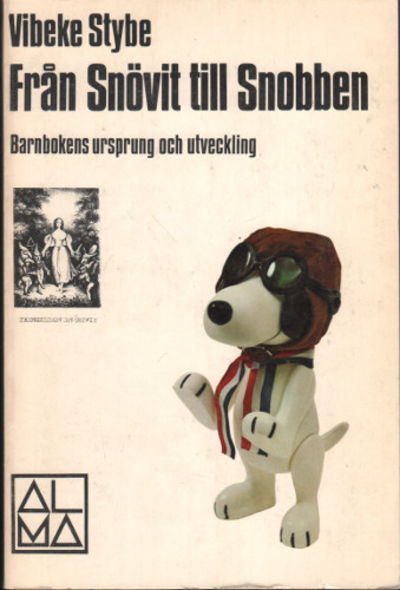 FRÅN SNÖVIT TILL SNOBBEN. Barnbokens ursprung och…