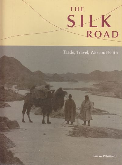 The Silk Road: Trade, Travel, War and Faith.