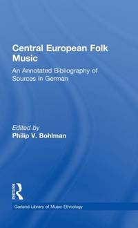 Central European Folk Music: An Annotated Bibliography of Sources in German