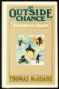 An Outside Chance: Essays on Sports by Thomas McGuane - (1980)