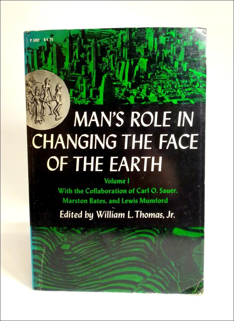 Man 39 S Role In Changing The Face Of Earth By William L Red Thomas Paperback