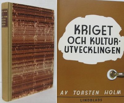 Kriget och kulturutvecklingen. I historiskt…