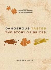 image of Dangerous Tastes: The Story of Spices