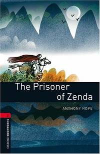 Oxford Bookworms Library: Level 3: The Prisoner of Zenda: Level 3: 1000-Word Vocabulary